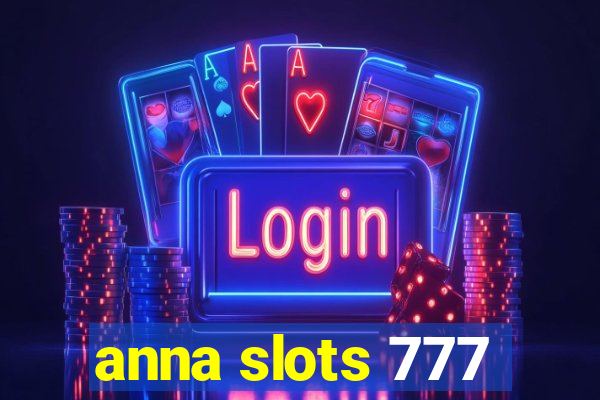 anna slots 777